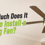 How Much Does It Cost to Install a Ceiling Fan?