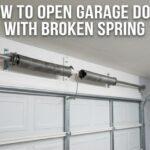 How to Open Garage Door With Broken Spring
