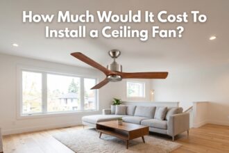 How Much Would It Cost To Install a Ceiling Fan?