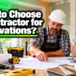 How to Choose a Contractor for Renovations?
