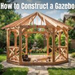 How to Construct a Gazebo