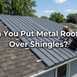 Can You Put Metal Roofing Over Shingles?