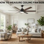 How to Measure Ceiling Fan Size