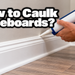 How to Caulk Baseboards
